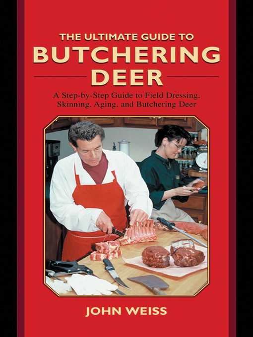 Title details for The Ultimate Guide to Butchering Deer by John Weiss - Available